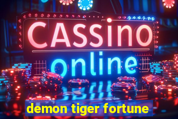 demon tiger fortune